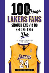 Icon image 100 Things Lakers Fans Should Know & Do Before They Die