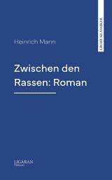Icon image Zwischen den Rassen: Roman