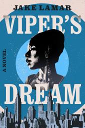 Icon image Viper's Dream: A Novel