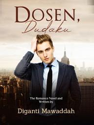 Icon image Dosen Dudaku: Eternity Publishing