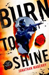 Icon image Burn to Shine: A Joe Ledger and Rogue Team International Novel