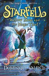 Icon image Starfell: Willow Moss and the Magic Thief (Starfell, Book 4)