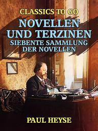 Icon image Novellen und Terzinen Siebente Sammlung der Novellen: Restored Classics to Go Edition