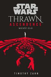 Icon image Star Wars - Thrawn Ascendence: Menší zlo: Svazek 3