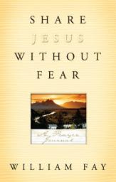 Icon image Share Jesus Without Fear Journal: A Prayer Journal
