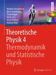 Icon image Theoretische Physik 4 | Thermodynamik und Statistische Physik