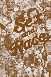 Icon image Sex and Race, Volume 3: Negro-Caucasian Mixing in All Ages and All Lands -- Why White and Black Mix in Spite of Opposition