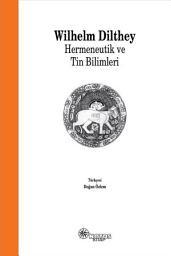 Icon image Hermeneutik ve Tin Bilimleri