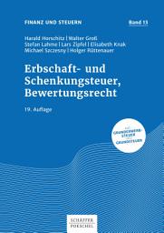 Icon image Erbschaft- und Schenkungsteuer, Bewertungsrecht: Ausgabe 19