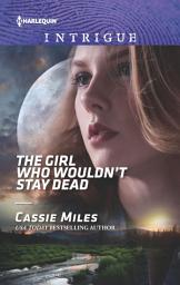 Icon image The Girl Who Wouldn't Stay Dead