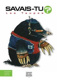 Icon image Savais-tu? - En couleurs 16 - Les Taupes