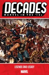 Icon image Decades: Marvel In The '10S - Legends And Legacy