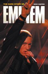 Icon image The Dark Story of Eminem