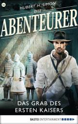 Icon image Die Abenteurer - Folge 16: Das Grab des Ersten Kaisers