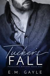 Icon image Tucker's Fall: Dark Billionaire Romance