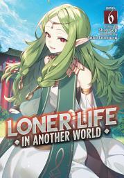 Icon image Loner Life in Another World (Light Novel)