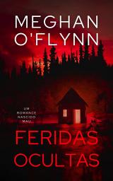 Icon image Feridas Ocultas: Um Romance Nascido Mau (Livro 4)
