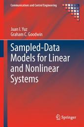 Icon image Sampled-Data Models for Linear and Nonlinear Systems