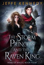 Icon image The Storm Princess and the Raven King: An Epic Fantasy Romance
