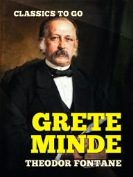 Icon image Grete Minde: Restored Classics to Go Edition