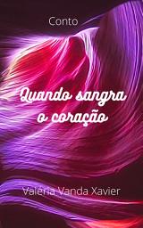Icon image Quando sangra o coração