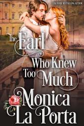 Icon image The Earl Who Knew Too Much: An Enemies to Lovers Regency Novel