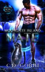 Icon image Moongate Island Mate: A Fated Mates Shifter Romance featuring a Wounded Hero and a Curvy Heroine