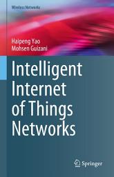 Icon image Intelligent Internet of Things Networks