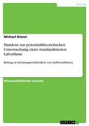 Icon image Handout zur potentialtheoretischen Untersuchung einer standardisierten Laborfinne: Beitrag zu Strömungswirklichkeit von Surfboardfinnen
