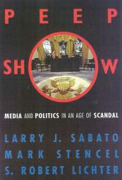 Icon image Peepshow: Media and Politics in an Age of Scandal