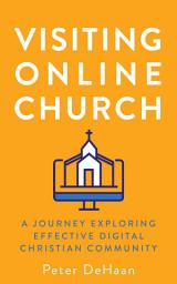 Icon image Visiting Online Church: A Journey Exploring Effective Digital Christian Community