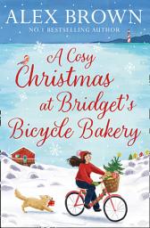 Icon image A Cosy Christmas at Bridget’s Bicycle Bakery (The Carrington’s Bicycle Bakery, Book 1)