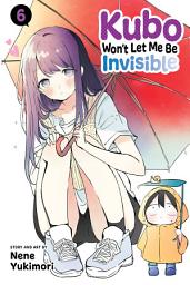 Icon image Kubo Won’t Let Me Be Invisible
