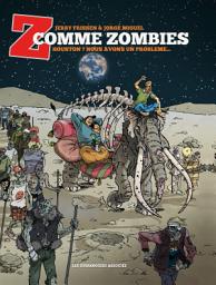 Icon image Z comme Zombies: Houston ? Nous avons un problème...