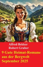 Icon image 9 Gute Heimat-Romane aus der Bergwelt September 2025