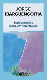 Icon image Instrucciones para vivir en México