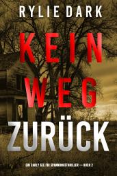 Icon image Kein Weg Zurück (Ein Carly See FBI Spannungsthriller — Buch 2)