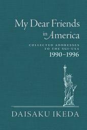 Icon image My Dear Friends in America: Collected US Addresses 1990–96, Fourth Edition, Edition 4