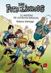 Icon image Los Futbolísimos 17. El misterio de las botas mágicas