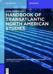 Icon image Handbook of Transatlantic North American Studies