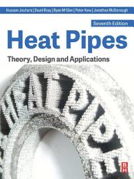 Icon image Heat Pipes: Theory, Design and Applications, Edition 7