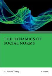 Icon image The Dynamics of Social Norms