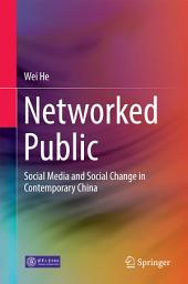Icon image Networked Public: Social Media and Social Change in Contemporary China