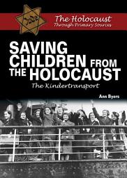 Icon image Saving Children From the Holocaust: The Kindertransport