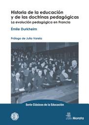Icon image Historia de la educación y de las doctrinas pedagógicas: La evolución pedagógica en Francia