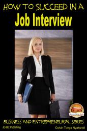 Icon image How to Succeed in a Job Interview