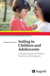 Icon image Soiling in Children and Adolescents: A Practical Guide for Parents, Teachers, and Caregivers