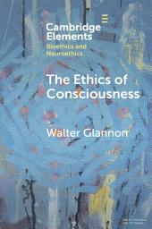 Icon image The Ethics of Consciousness