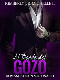 Icon image Al Borde del Gozo: Romance De Un Millonario