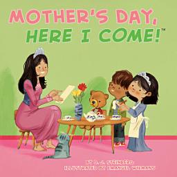 Icon image Mother's Day, Here I Come!